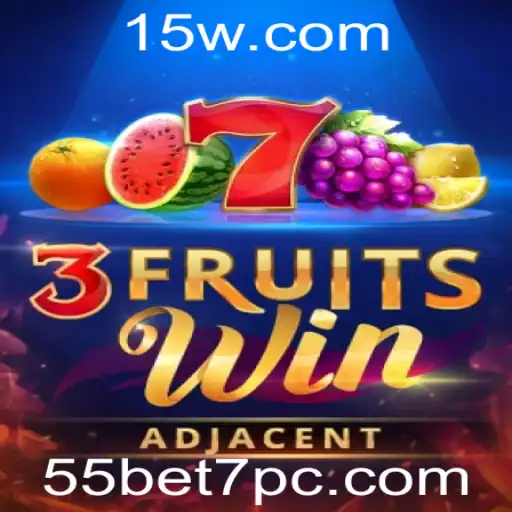 Descubra o Empolgante Mundo do Jogo 3FruitsWin no Universo 55bet 7